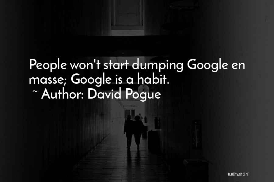 Dumping Quotes By David Pogue