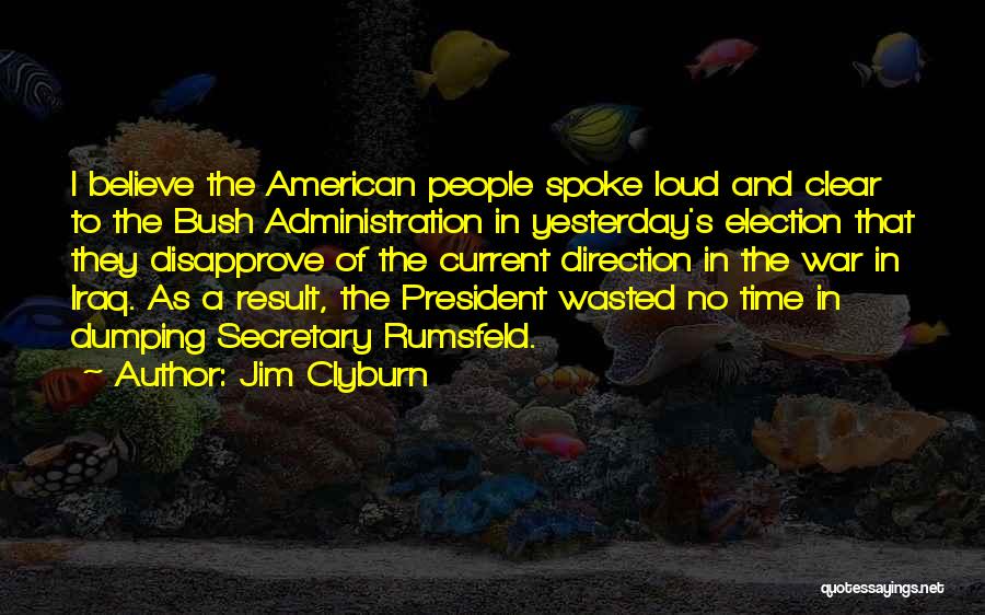 Dumping Quotes By Jim Clyburn