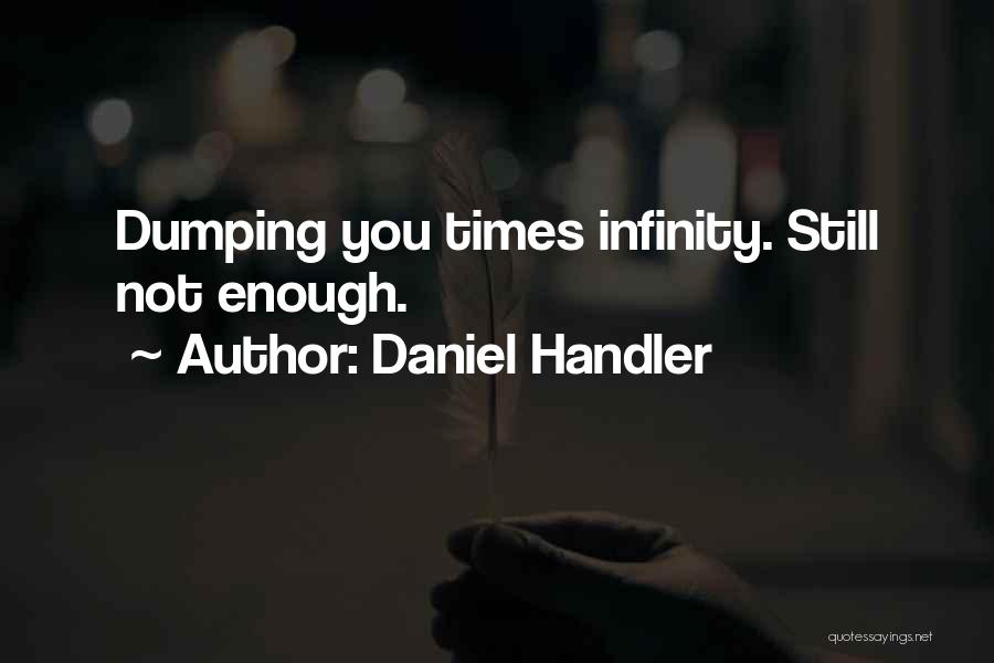Dumping You Quotes By Daniel Handler