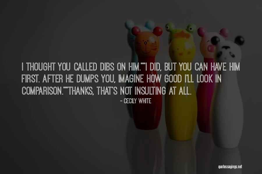 Dumps Quotes By Cecily White Dumps Quotes By Cecily White