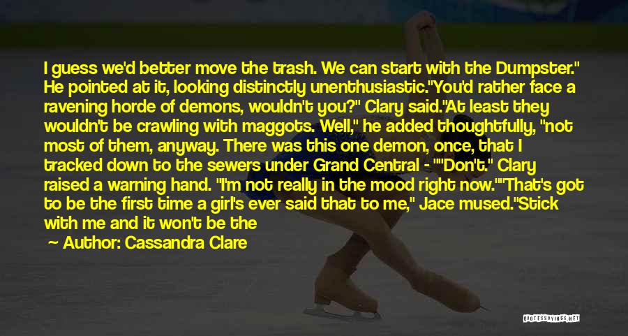 Dumpster Quotes By Cassandra Clare
