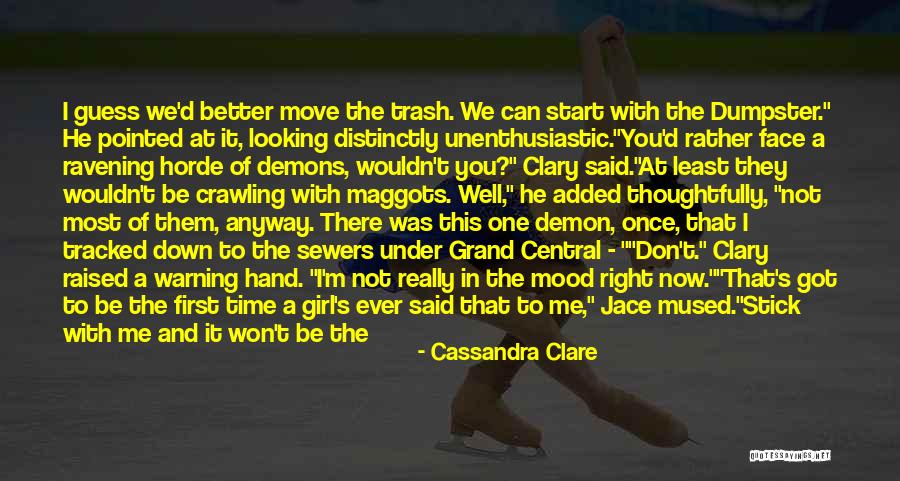 Dumpster Quotes By Cassandra Clare