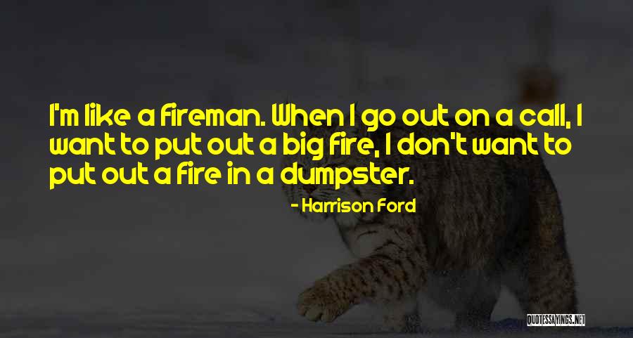 Dumpster Quotes By Harrison Ford