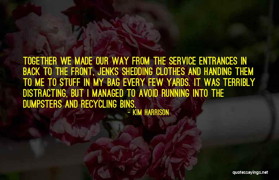 Dumpsters Quotes By Kim Harrison Dumpsters Quotes By Kim Harrison