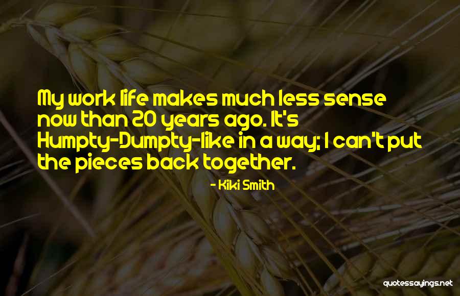 Dumpty Quotes By Kiki Smith Dumpty Quotes By Kiki Smith