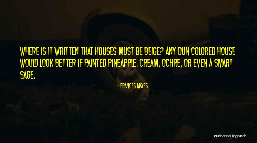 Dun Quotes By Frances Mayes Dun Quotes By Frances Mayes