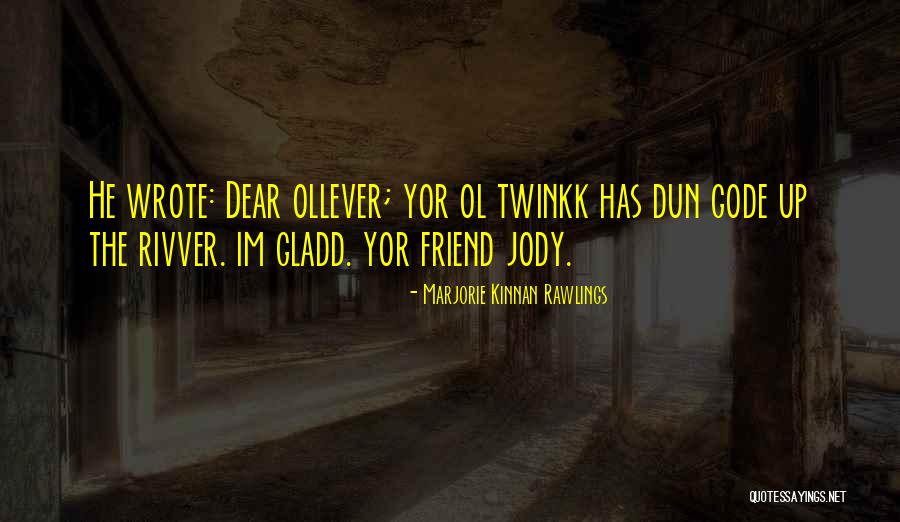 Dun Quotes By Marjorie Kinnan Rawlings Dun Quotes By Marjorie Kinnan Rawlings