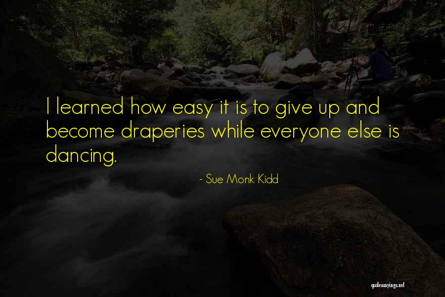 Dunajska 4 Quotes By Sue Monk Kidd Dunajska 4 Quotes By Sue Monk Kidd