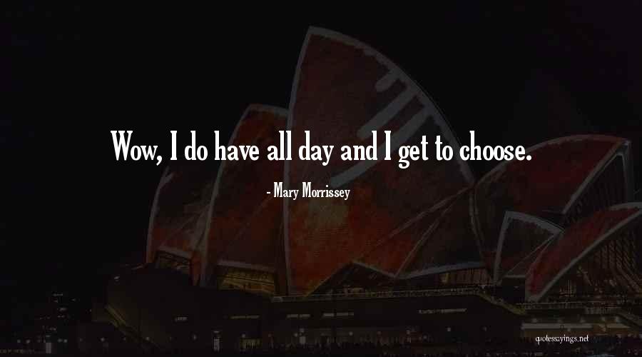 Dunavska Trilogija Quotes By Mary Morrissey Dunavska Trilogija Quotes By Mary Morrissey
