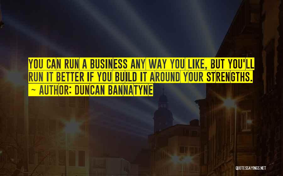 Duncan Bannatyne Quotes 568615