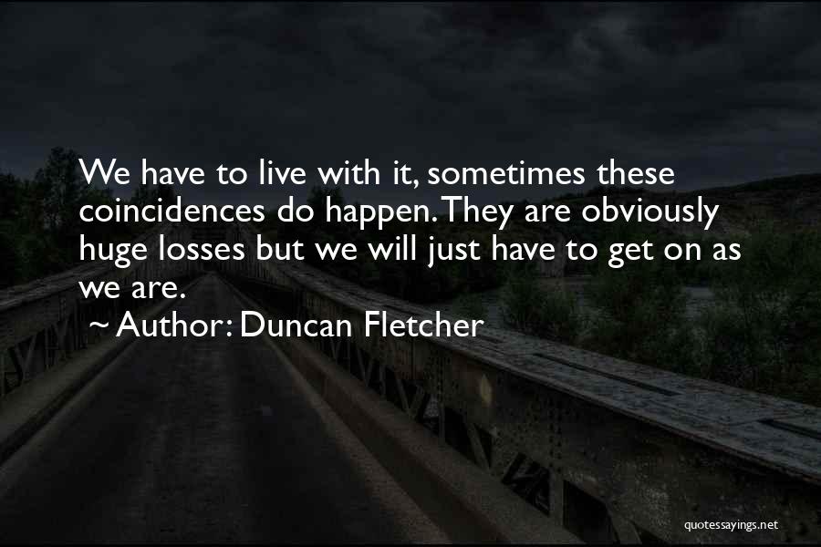 Duncan Fletcher Quotes 1517640