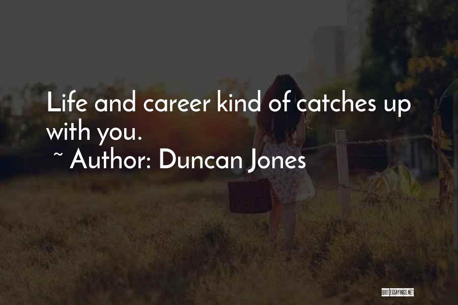 Duncan Jones Quotes 1025503