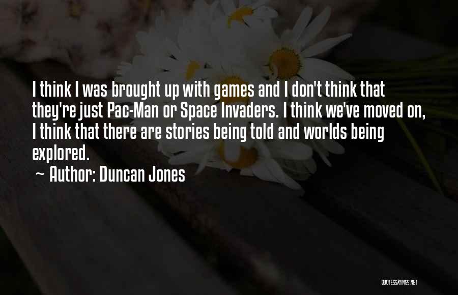 Duncan Jones Quotes 2218223