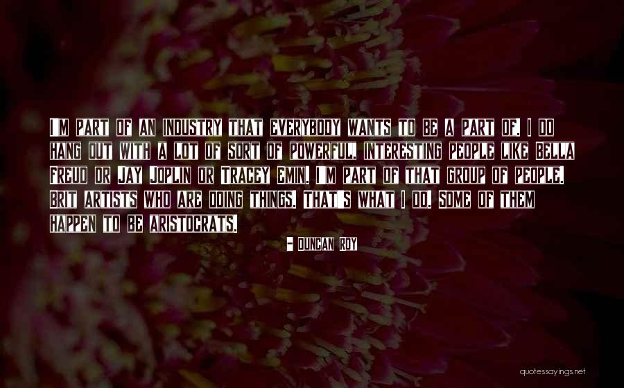 Duncan Roy Quotes 755721 Duncan Roy Quotes 755721