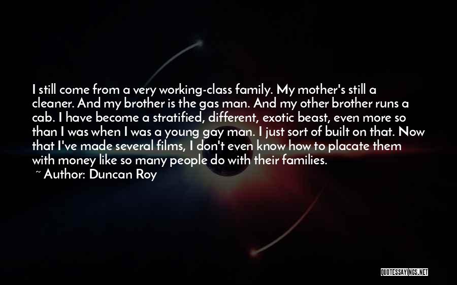 Duncan Roy Quotes 915831