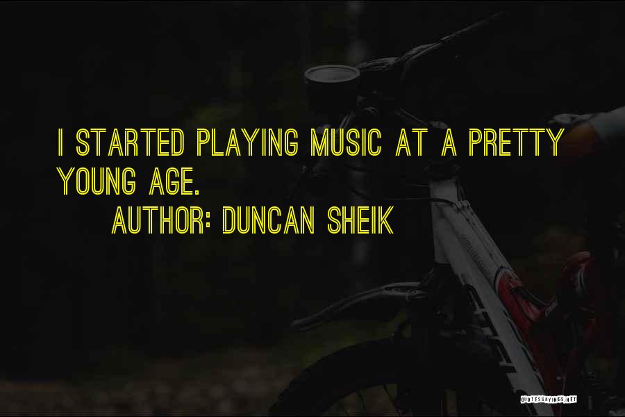 Duncan Sheik Quotes 1113980