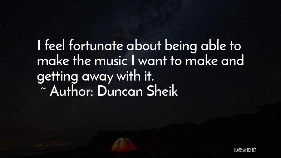 Duncan Sheik Quotes 1888107