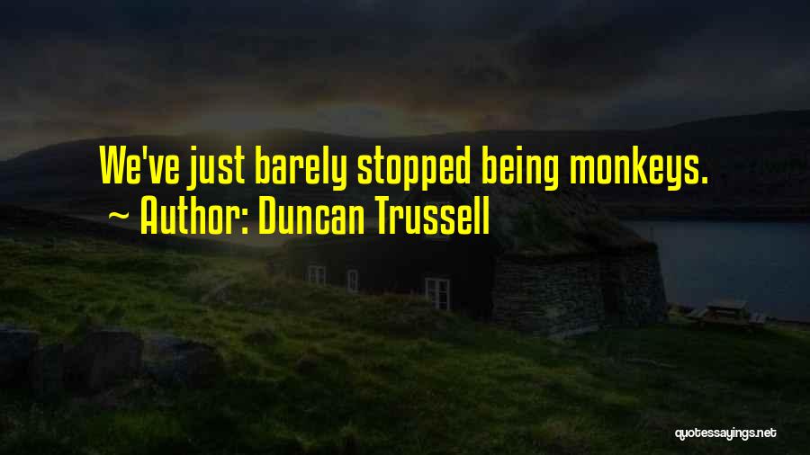 Duncan Trussell Quotes 1539084