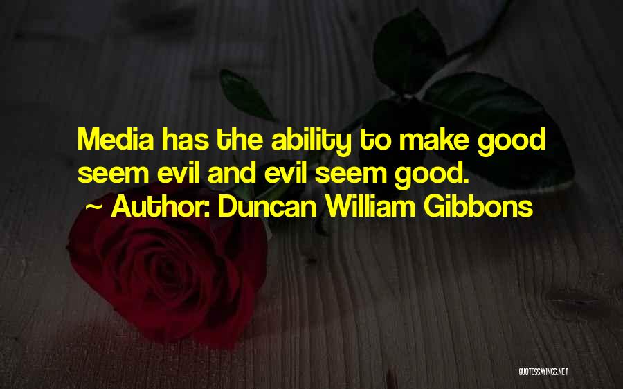 Duncan William Gibbons Quotes 266933