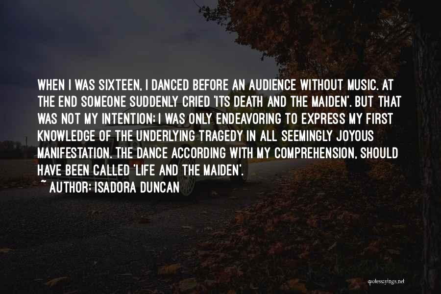 Duncan's Death Quotes By Isadora Duncan