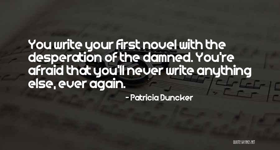 Duncker Quotes By Patricia Duncker Duncker Quotes By Patricia Duncker