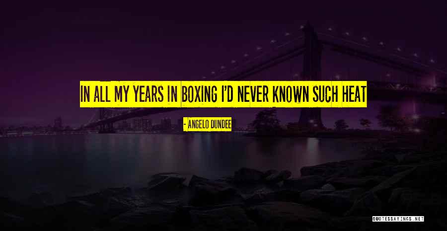 Dundee Quotes By Angelo Dundee Dundee Quotes By Angelo Dundee