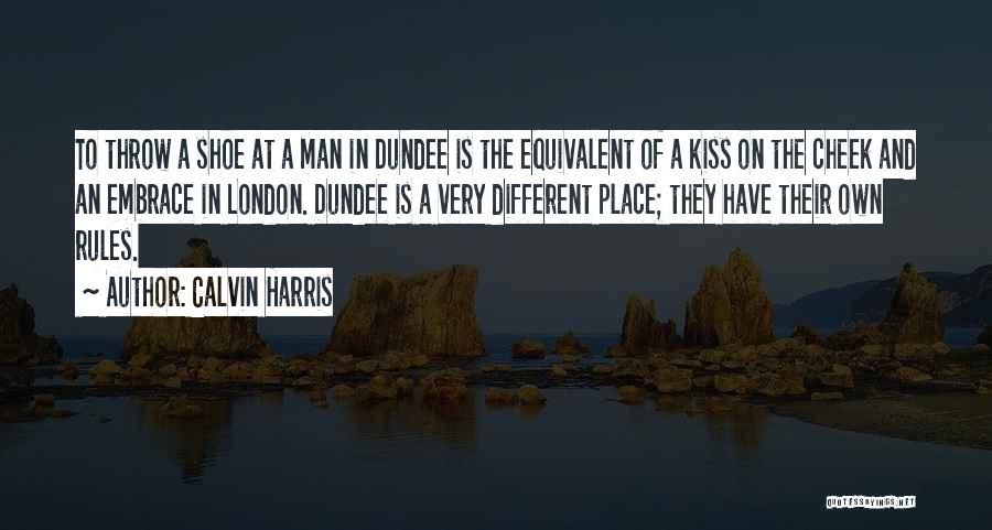 Dundee Quotes By Calvin Harris