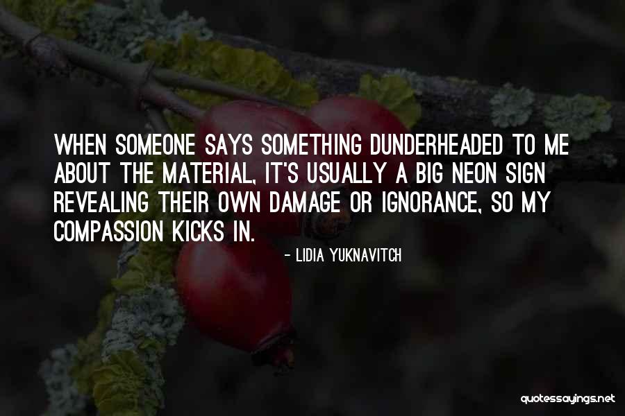Dunderheaded Quotes By Lidia Yuknavitch Dunderheaded Quotes By Lidia Yuknavitch