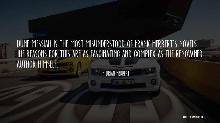 Dune Chronicles Quotes By Brian Herbert Dune Chronicles Quotes By Brian Herbert