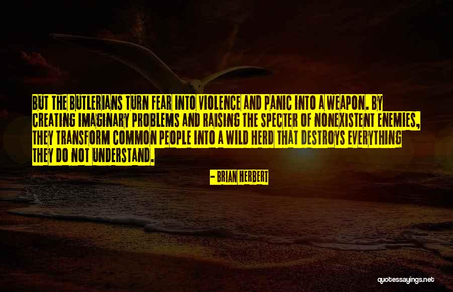 Dune Fear Quotes By Brian Herbert Dune Fear Quotes By Brian Herbert