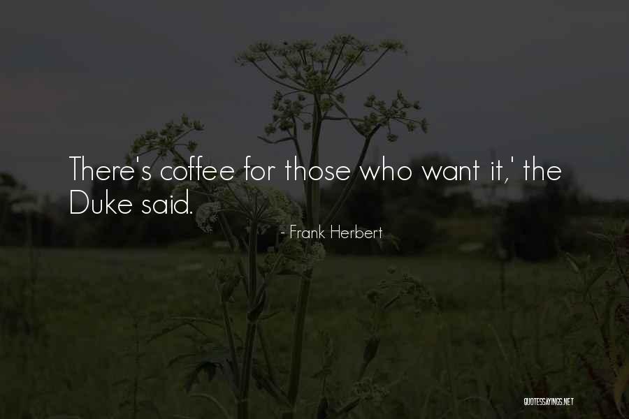 Dune Frank Herbert Quotes By Frank Herbert Dune Frank Herbert Quotes By Frank Herbert