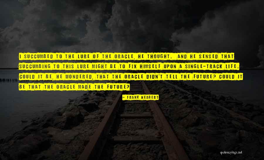 Dune Frank Herbert Quotes By Frank Herbert Dune Frank Herbert Quotes By Frank Herbert