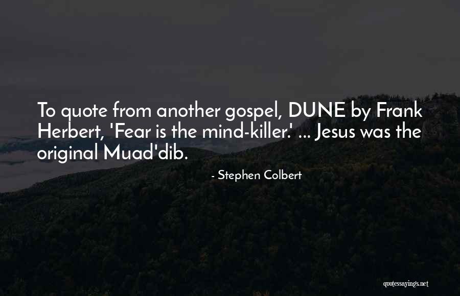 Dune Frank Herbert Quotes By Stephen Colbert