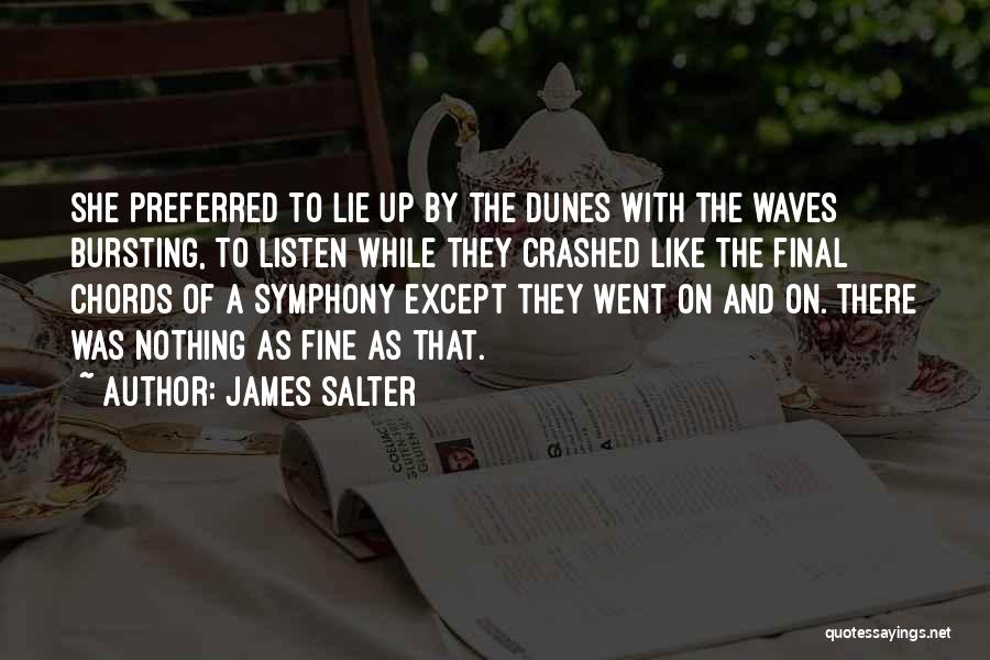 Dunes Quotes By James Salter