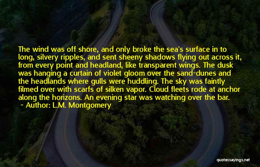 Dunes Quotes By L.M. Montgomery