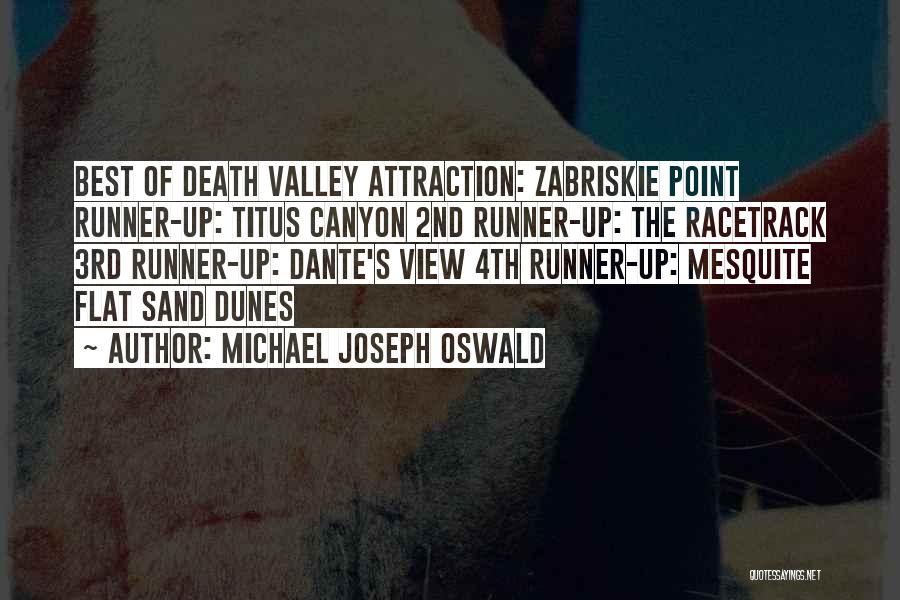 Dunes Quotes By Michael Joseph Oswald