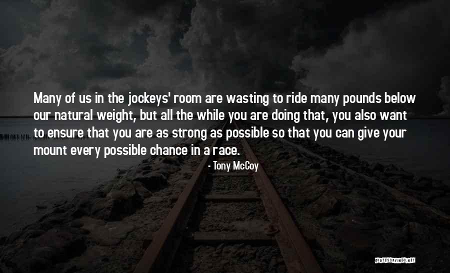 Dung Lac Quotes By Tony McCoy Dung Lac Quotes By Tony McCoy