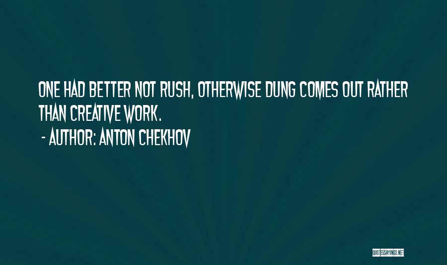 Dung Quotes By Anton Chekhov