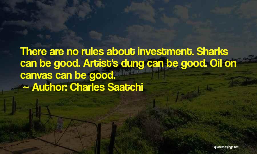 Dung Quotes By Charles Saatchi