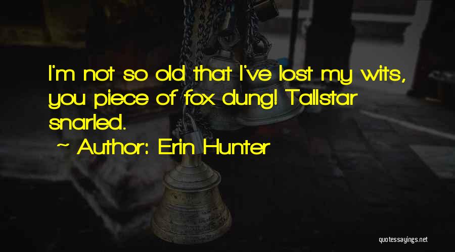 Dung Quotes By Erin Hunter