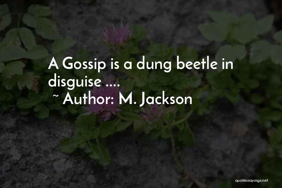 Dung Quotes By M. Jackson