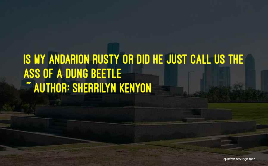 Dung Quotes By Sherrilyn Kenyon