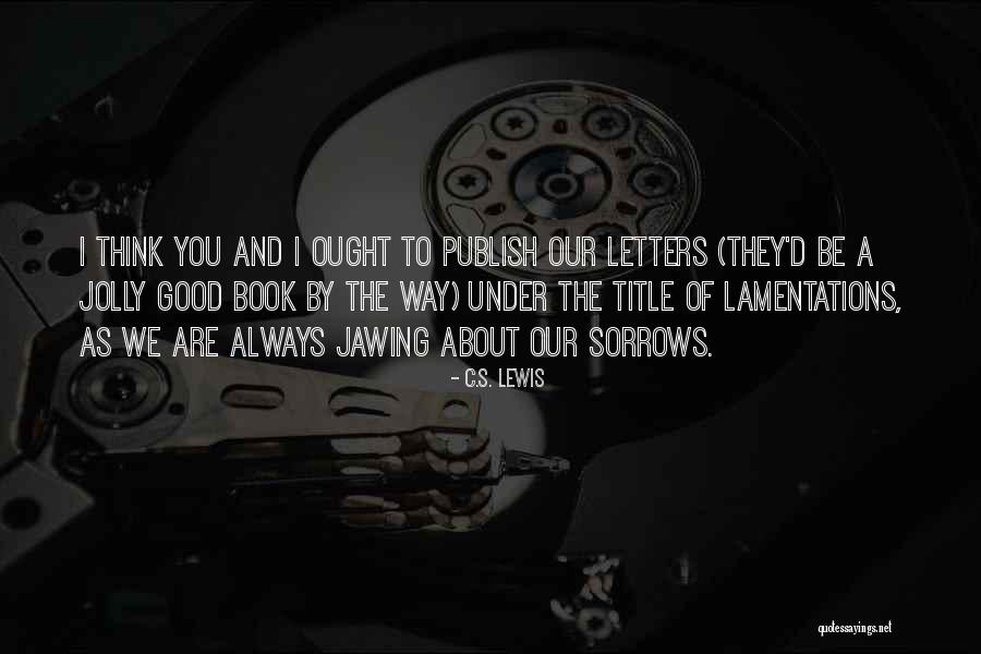 Dungallan Quotes By C.S. Lewis Dungallan Quotes By C.S. Lewis