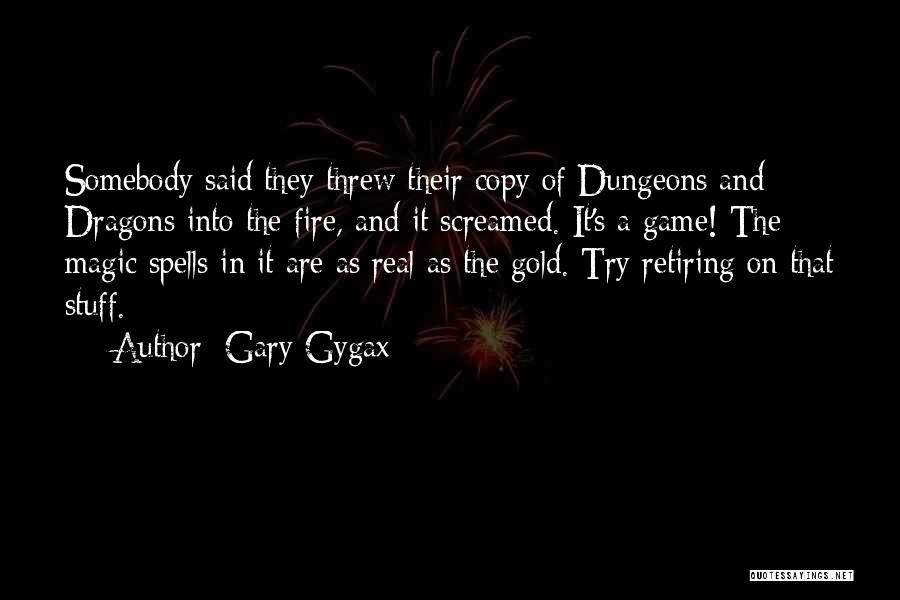 Dungeons And Dragons Game Quotes By Gary Gygax