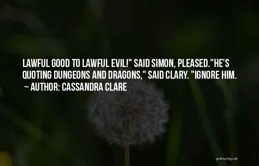 Dungeons And Dragons Quotes By Cassandra Clare