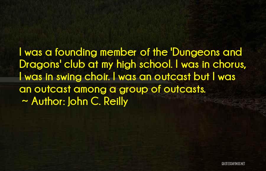 Dungeons And Dragons Quotes By John C. Reilly