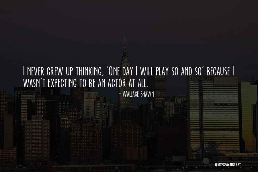 Duniya Ka Dastoor Quotes By Wallace Shawn Duniya Ka Dastoor Quotes By Wallace Shawn