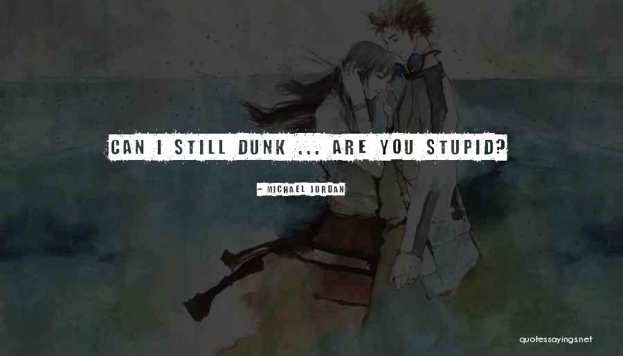 Dunk Quotes By Michael Jordan Dunk Quotes By Michael Jordan