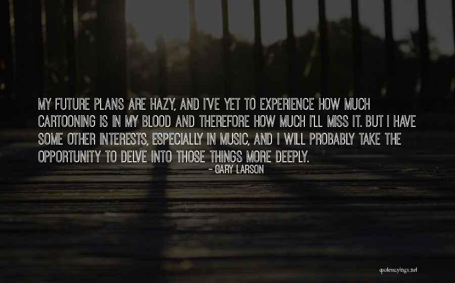 Dunkelheit Band Quotes By Gary Larson Dunkelheit Band Quotes By Gary Larson