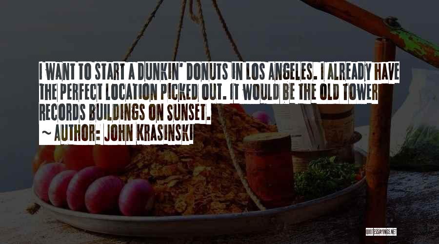 Dunkin Quotes By John Krasinski